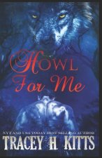 Howl For Me