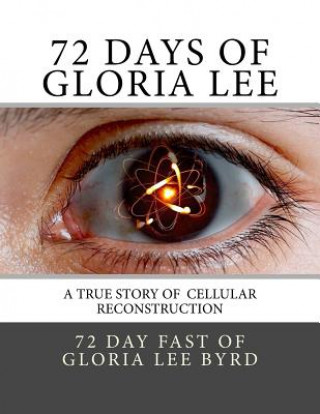 72 Days of Gloria Lee: A True Story of Cellular Reconstruction
