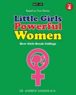 Little Girls Powerful Women (Part 4 of 4): How Girls Break Ceilings