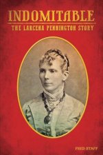 Indomitable: The Lacerna Pennington story