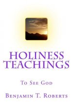 Holiness Teachings: To See God