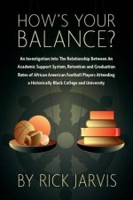 How's Your Balance?: An Investigation Into The Relationship Between An Academic Support System, Retention and Graduation Rates of African A