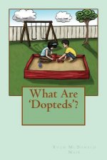 What Are 'Dopteds'?
