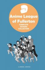 Anime League of Fullerton: Complete Sessions Collection