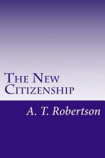 The New Citizenship: The Christian Facing a New World Order