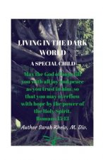 Living in the Dark World a Special Child: Darkness to light