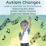 Autism Changes: Jose's Journey to Acceptance