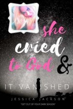 She Cried to God, & It Vanished: Get out of your dark season