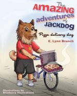 The Amazing Adventures of Jackdog: Pizza delivery dog