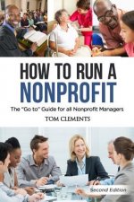 How to Run a Nonprofit: The Go to Guide for all Nonprofit Managers