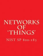 NIST SP 800-183 Networks of 'Things': 800-183