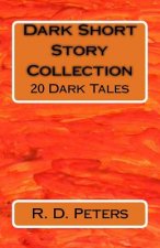 Dark Short Story Collection: 20 Dark Tales