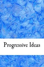 Progressive Ideas