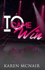 I Came To Win: Go Bold or Go Back