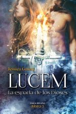 Lucem: la espada de los dioses
