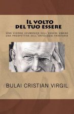 Il volto del tuo essere: Una visione ecumenica dell'essere umano, una prospettiva dell'ontologia trinitaria