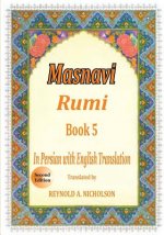 Masnavi: Book 5: In Farsi with English Translation
