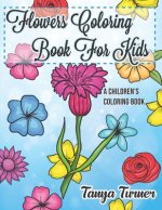 Flowers Coloring Book For Kids: A Children's Coloring Book