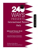 240 Ways Presents International Parents Only: Action Guide