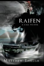 Raifen: A Call To Evil
