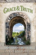 Grace & Truth: The Narrow Gate