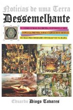 Notícias de uma Terra Dessemelhante: Ou como o mal da bicha, o enxota c?es, o pulga-prenha, o pau cabeludo e muitas outras preciosidades tiveram vez n