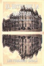 El hotel que la habitaba: Cuentos transhumantes