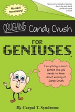 Crushing Candy Crush for Geniuses: Gag Book