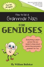 How to be a Grammar Nazi for Geniuses: Gag Book