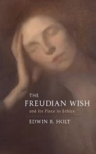 The Freudian Wish and Its Place in Ethics