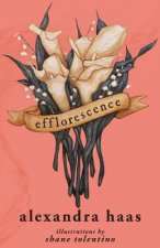 Efflorescence: Poems