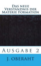 Das neue Verständnis der Materie Formation: Ausgabe 2