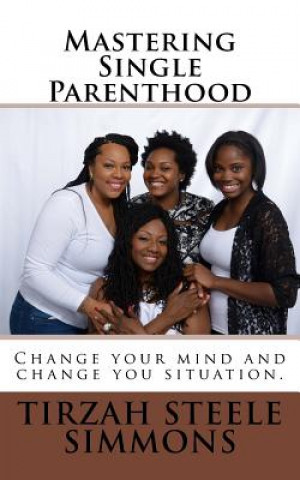 Mastering Single Parenthood