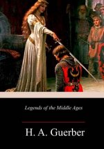 Legends of the Middle Ages
