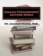 Ghana Stewardship Lecture Series: Angelos Biblical Institute
