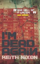 I'm Dead Again: A Crime Thriller with a Slice of Dark Humour
