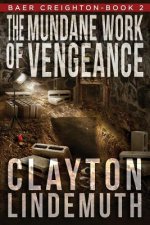 The Mundane Work of Vengeance