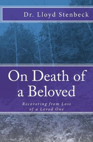 On Death of a Beloved: Recovering from Loss of a Loved One