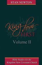 Kingdom First Volume II: Bible Studies for the Kingdom New Covenant Church