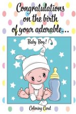 CONGRATULATIONS on the birth of your ADORABLE BABY BOY! (Coloring Card): (Personalized Card/Gift) Personal Inspirational Messages & Quotes, Adult Colo