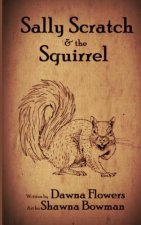 Sally Scratch and the Squirrel
