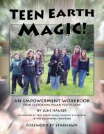 Teen Earth Magic: An Empowerment Workbook