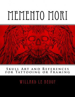 Memento Mori: Skull Art and References for Tattooing or Framing
