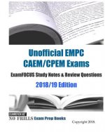 Unofficial EMPC CAEM/CPEM Exams ExamFOCUS Study Notes & Review Questions 2018/19 Edition