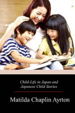 Child-Life in Japan and Japanese Child Stories