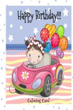 HAPPY BIRTHDAY! (Coloring Card): Birthday Cards for Girls: Inspirational Birthday Messages!