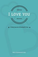 Uncle, I Love You Because...