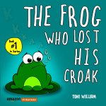 Frog Who Lost His Croak