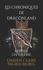 Les chroniques de Dr?cönland: R?ve de chevalerie