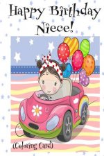 HAPPY BIRTHDAY NIECE! (Coloring Card): Personalized Birthday Card for Girls, Inspirational Birthday Messages!